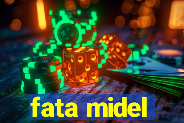 fata midel